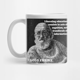 Paulo Freire Quote on Liberating Education from Pedagogy of the Oppressed Mug